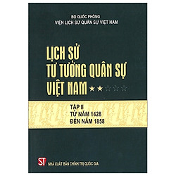 Lịch Sử Tư Tưởng Quân Sự Việt Nam – Tập 2: Tử Năm 1428 Đến Năm 1858