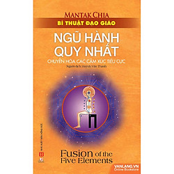 Bí Thuật Đạo Giáo – Ngũ Hành Quy Nhất (Tái Bản 2020)