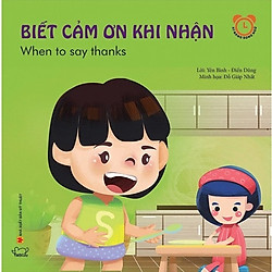 Kỹ Năng Giao Tiếp Hàng Ngày – Biết Cảm Ơn Khi Nhận – When To Say Thanks (Song Ngữ Việt –