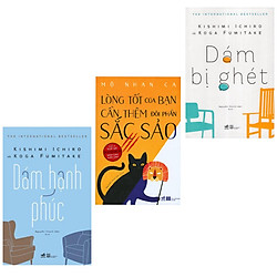 Combo Sách Văn Học Hay: Dám Hạnh Phúc + Dám Bị Ghét + Lòng Tốt Của Bạn Cần Thêm Đôi Phần