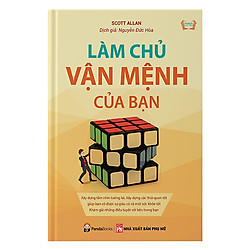Làm Chủ Vận Mệnh Của Bạn