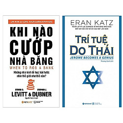 Combo Sách Kinh Tế Tư Duy Hấp Dẫn: Khi Nào Cướp Nhà Băng + Trí Tuệ Do Thái (Bộ 2 Cuốn Sác