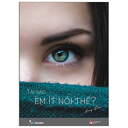 Tại Sao Em Ít Nói Thế (Tái Bản 2020)