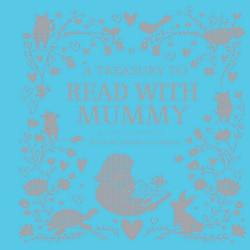 A Treasury to Read with Mummy