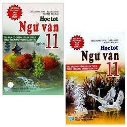 Combo Học Tốt Ngữ Văn 11: Tập 1 Và 2 (Bộ 2 Tập)