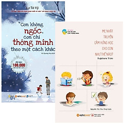 Combo Con Không Ngốc, Con Chỉ Thông Minh Theo Một Cách Khác + Mẹ Nhật Truyền Cảm Hứng Học