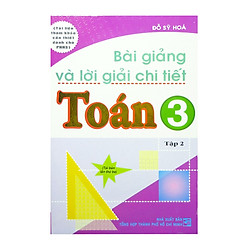 Bài Giảng Và Lời Giải Chi Tiết Toán 3 ( tập 2)