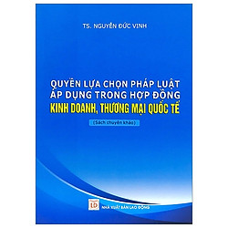 Quyền Lựa Chọn Pháp Luật Áp Dụng Trong Hợp Đồng Kinh Doanh, Thương Mại Quốc Tế