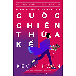 Sách – Cuộc Chiến Thừa Kế Rich People Problems ( Tặng kèm bookmark PD )