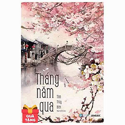[Bìa Mềm] Tháng Năm Qua – Tặng Kèm 1 Bookmark (Số Lượng Có Hạn)