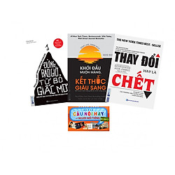 Combo Định Nghĩa Của Thành Công: Đừng Bao Giờ Từ Bỏ Giấc Mơ, Thay Đổi Hay Là C