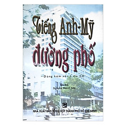 Tiếng Anh – Mỹ Đường Phố (Kèm CD)
