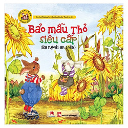 Chúng Ta Bảo Vệ Con – Bảo Mẫu Thỏ Siêu Cấp