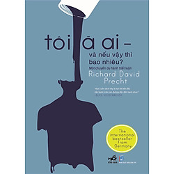 Tôi Là Ai – Và Nếu Vậy Thì Bao Nhiêu? (Tái Bản 2018) – Tặng Kèm Sổ Tay