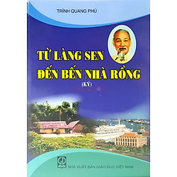Từ Làng Sen Đến Bến Nhà Rồng