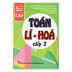 Sổ Tay Toán – Lí – Hóa Cấp 2