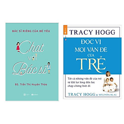 Combo 2 Cuốn Nuôi Dạy Trẻ: Chat Với Bác Sĩ – Bác Sĩ Riêng Của Bé Yêu + Đọc Vị Mọi Vấn Đề