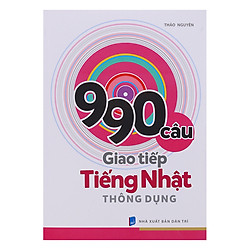 990 Câu Giao Tiếp Tiếng Nhật Thông Dụng