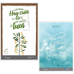 Combo sách kỹ năng hay : Lạc quan hay cười đời ắt thêm tươi + Như mây bình thản như nước