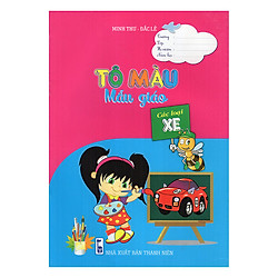 Tô Màu – Mẫu Giáo – Các Loại Xe