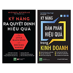 Combo 2 Cuốn Sách Kỹ Năng Làm Việc: Kỹ Năng Ra Quyết Định Hiệu Quả + Kỹ Năng Đàm Phán Hiệ