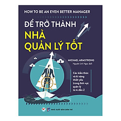 Để Trở Thành Nhà Quản Lý Tốt