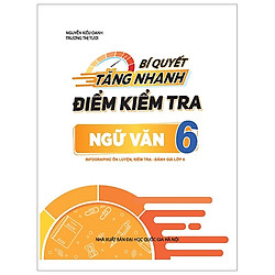 Bí Quyết Tăng Nhanh Điểm Kiểm Tra Ngữ Văn 6