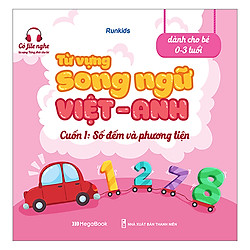Từ Vựng Song Ngữ Việt Anh Cuốn 1: Số Đếm Và Phương Tiện
