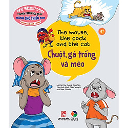 Truyện Tranh Ngụ Ngôn Dành Cho Thiếu Nhi: Chuột, Gà Trống Và Mèo (Song Ngữ Anh – Việt)</s