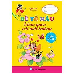 Bé Tô Màu & Làm Quen Với Môi Trường – Côn Trùng