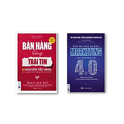 Combo Bán Hàng Bằng Trái Tim + Bán mà như không : Marketing thực chiến trong thời 4.0 ( T