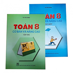 Combo Toán co bản và nâng cao lớp 8 (Tập 1&2)