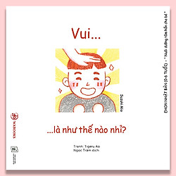 Ehon Cảm xúc – Vui là như thế nào nhỉ?