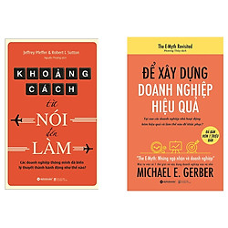 Combo Sách Kỹ Năng Kinh Doanh: Khoảng Cách Từ Nói Đến Làm + Để Xây Dựng Doanh Nghiệp Hiệu