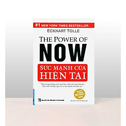 Cuốn Sách Kỹ Năng Sống Hay Để Thành Công: Sức Mạnh Của Hiện Tại (Tái Bản) / Tặng Kèm Book