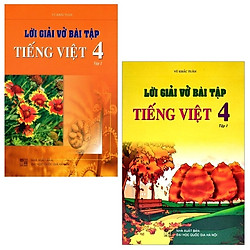 Combo Lời Giải Vở Bài Tập Tiếng Việt Lớp 4: Tập 1 Và 2 (Bộ 2 Tập)