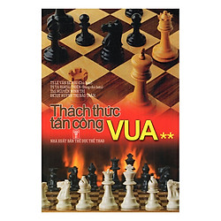 Thách Thức Tấn Công Vua (Tập 2)