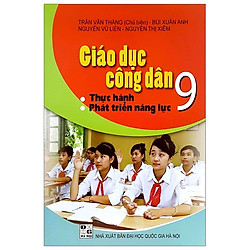 Thực Hành, Phát Triển Năng Lực Giáo Dục Công Dân 9