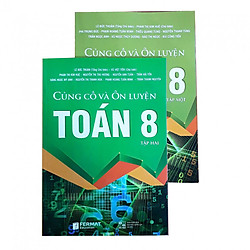 Combo Củng cố và ôn luyện Toán lớp 8 (Tập 1&2)