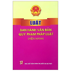 Luật Ban Hành Văn Bản Quy Phạm Pháp Luật (Hiện Hành)