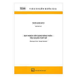 TCVN 4454:2012 Quy Hoạch Xây Dựng Nông Thôn – Tiêu Chuẩn Thiết Kế