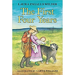 The First Four Years (Little House (Original Series Paperback))