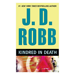 Kindred In Death (Eve Dallas, No. 30)