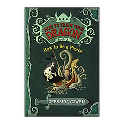How to Train Your Dragon Book 2: How to Be a Pirate