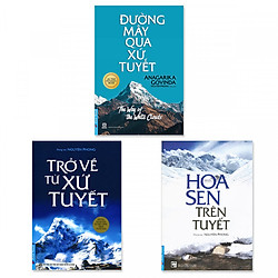 Combo 3: Đường Mây Qua Xứ Tuyết, Trở Về Từ Xứ Tuyết, Hoa Sen Trên Tuyết
