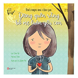 Ngỡ Như Trái Đất Ngừng Quay – Đừng Quên Rằng Bố Mẹ Luôn Yêu Con