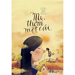 Mẹ, Thơm Một Cái (Tái Bản 2018)