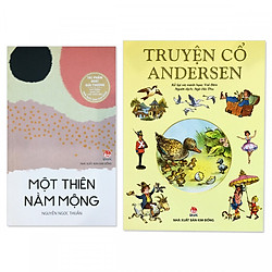 Combo 2 cuốn: Truyện Cổ Andersen + Một Thiên Nằm Mộng