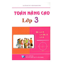 Toán Nâng Cao Lớp 3 (Tái Bản)