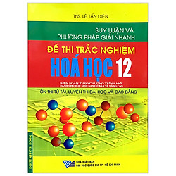 Suy Luận Và Pp Giải Nhanh Đề Thi Trắc Nghiệm Hóa Học 12